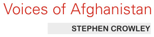 Voices of Afghanistan by Stephen Crowley